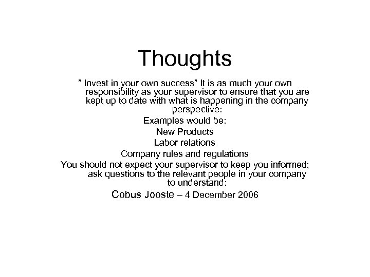 Thoughts ” Invest in your own success” It is as much your own responsibility