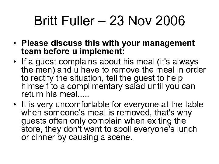 Britt Fuller – 23 Nov 2006 • Please discuss this with your management team