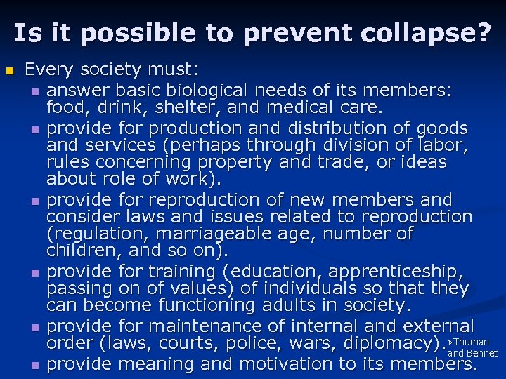 Is it possible to prevent collapse? n Every society must: n answer basic biological