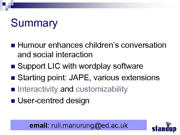 Summary Humour enhances children’s conversation and social interaction n Support LIC with wordplay software