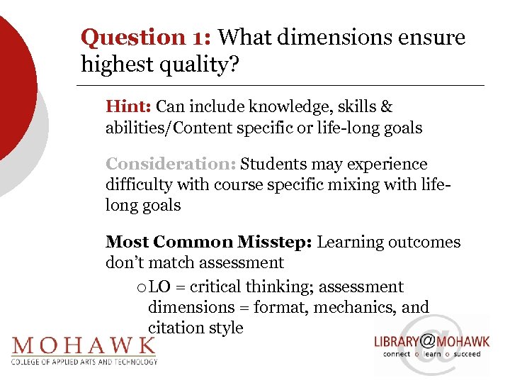 Question 1: What dimensions ensure highest quality? Hint: Can include knowledge, skills & abilities/Content