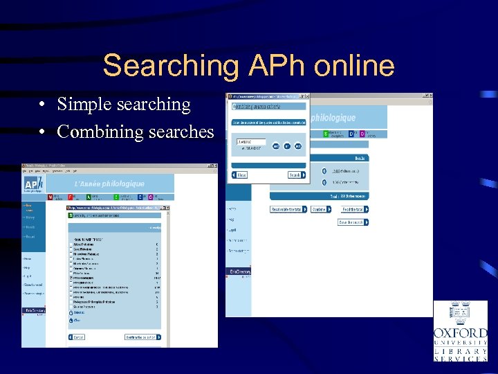 Searching APh online • Simple searching • Combining searches 