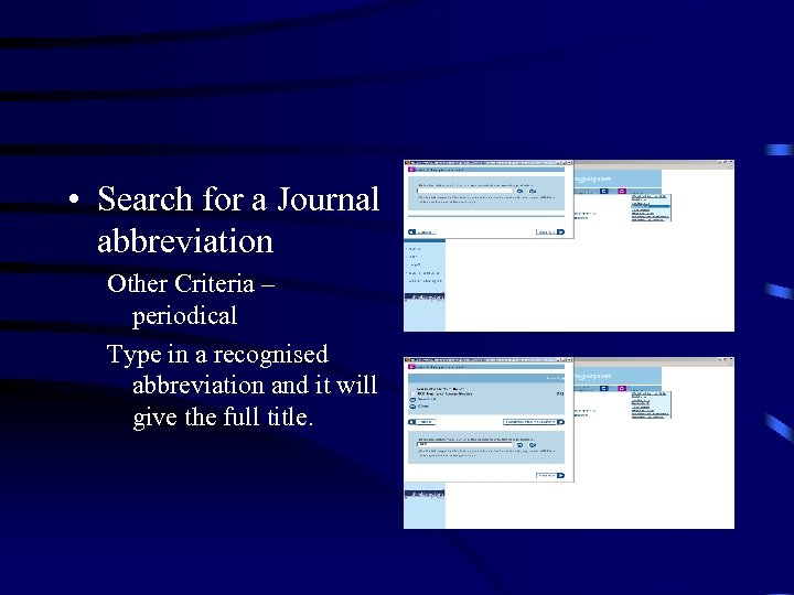  • Search for a Journal abbreviation Other Criteria – periodical Type in a