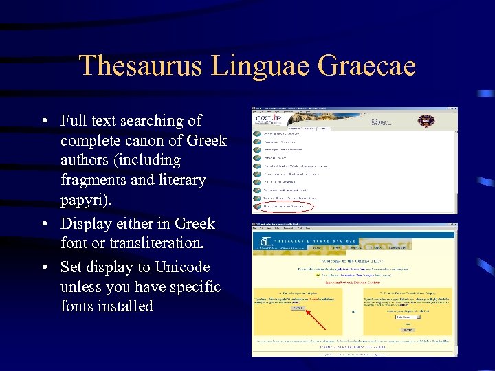 Thesaurus Linguae Graecae • Full text searching of complete canon of Greek authors (including