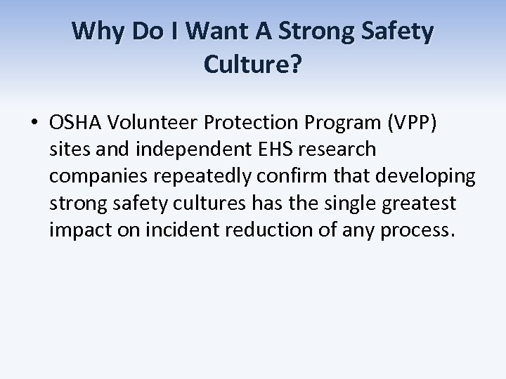 Why Do I Want A Strong Safety Culture? • OSHA Volunteer Protection Program (VPP)