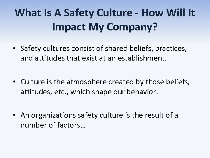 What Is A Safety Culture - How Will It Impact My Company? • Safety