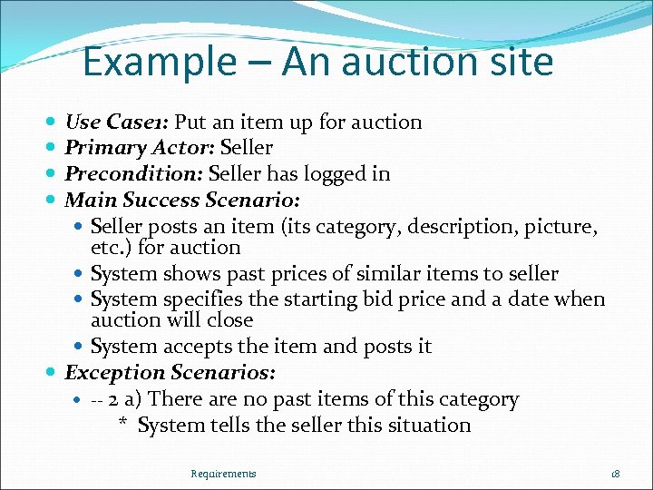 Example – An auction site Use Case 1: Put an item up for auction