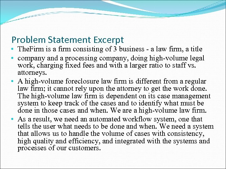 Problem Statement Excerpt • The. Firm is a firm consisting of 3 business -