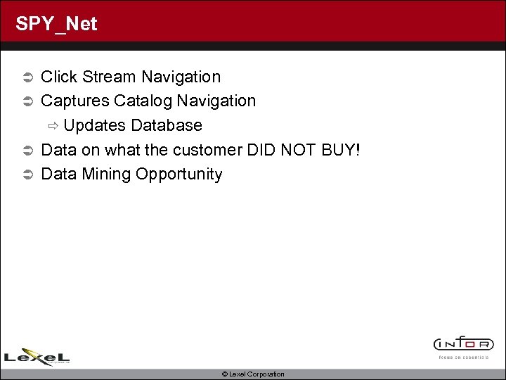 SPY_Net Click Stream Navigation Ü Captures Catalog Navigation ð Updates Database Ü Data on