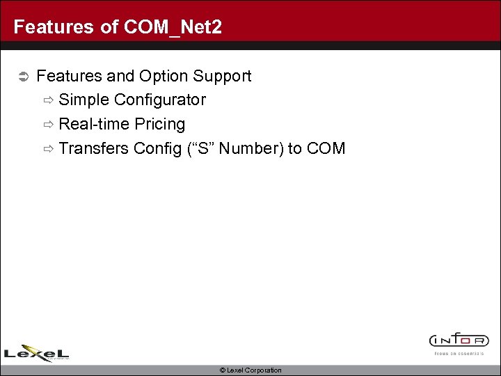 Features of COM_Net 2 Ü Features and Option Support ð Simple Configurator ð Real-time