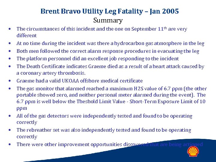 Brent Bravo Utility Leg Fatality – Jan 2005 Summary • • • The circumstances