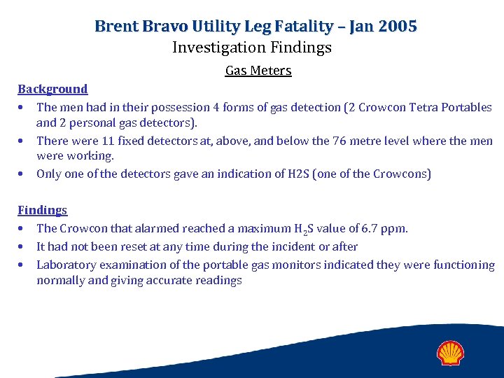 Brent Bravo Utility Leg Fatality – Jan 2005 Investigation Findings Gas Meters Background •
