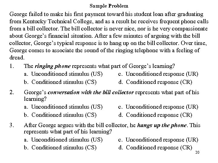 Sample Problem George failed to make his first payment toward his student loan after