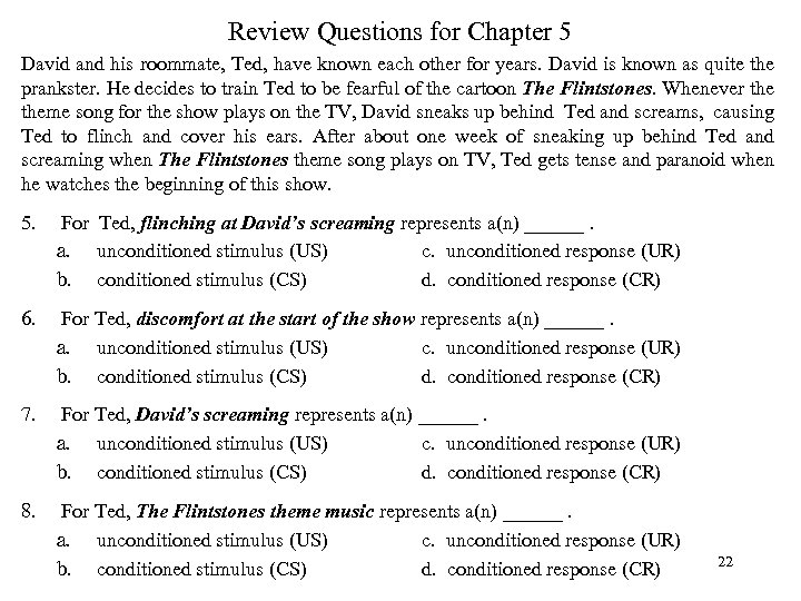 Review Questions for Chapter 5 David and his roommate, Ted, have known each other