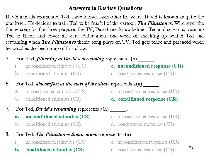 Answers to Review Questions David and his roommate, Ted, have known each other for