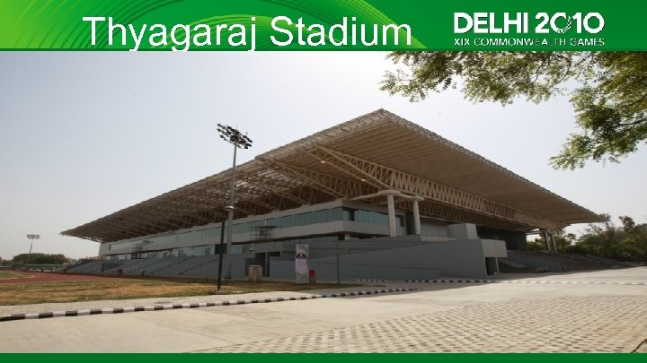 Thyagaraj Stadium 