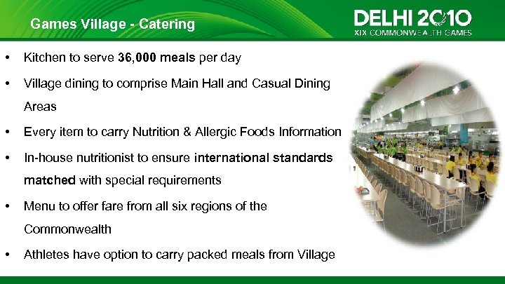 Games Village - Catering • Kitchen to serve 36, 000 meals per day •