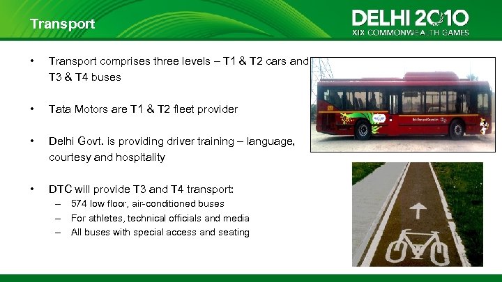 Transport • Transport comprises three levels – T 1 & T 2 cars and