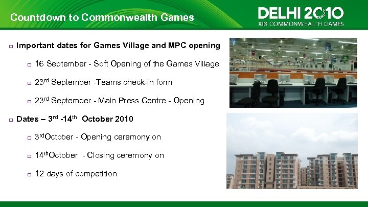 Countdown to Commonwealth Games q Important dates for Games Village and MPC opening q
