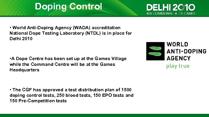 Doping Control • World Anti-Doping Agency (WADA) accreditation National Dope Testing Laboratory (NTDL) is