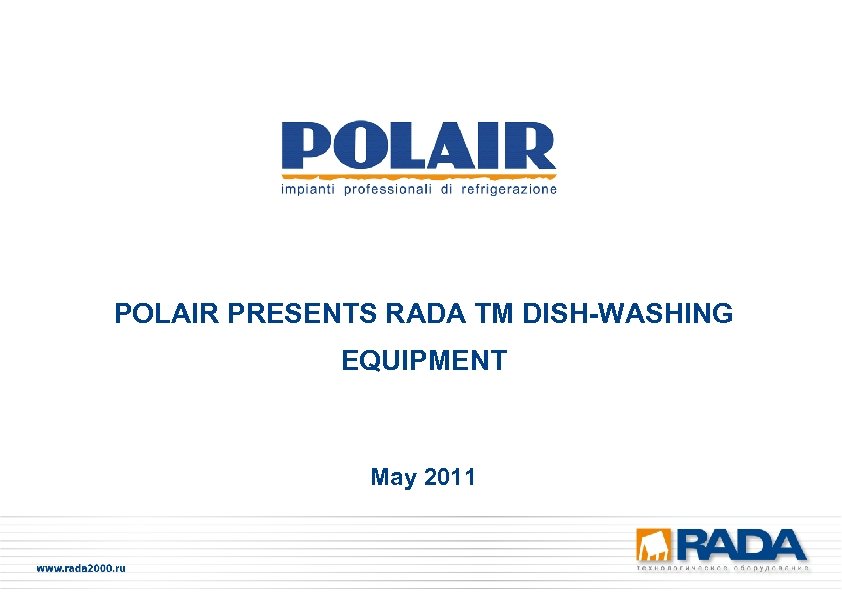 POLAIR PRESENTS RADA TM DISH-WASHING EQUIPMENT May 2011 