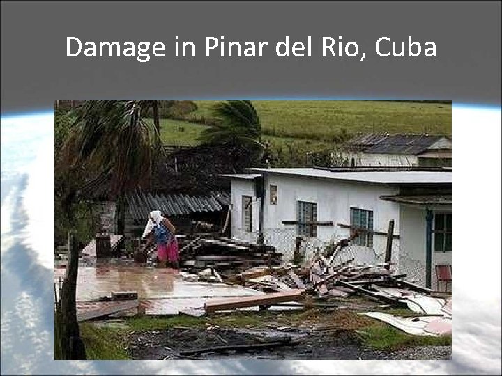 Damage in Pinar del Rio, Cuba 