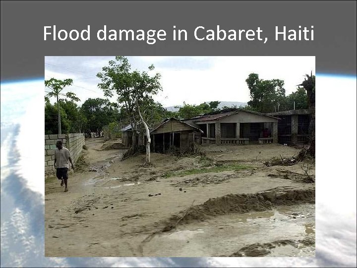 Flood damage in Cabaret, Haiti 