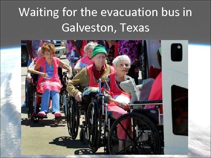 Waiting for the evacuation bus in Galveston, Texas 