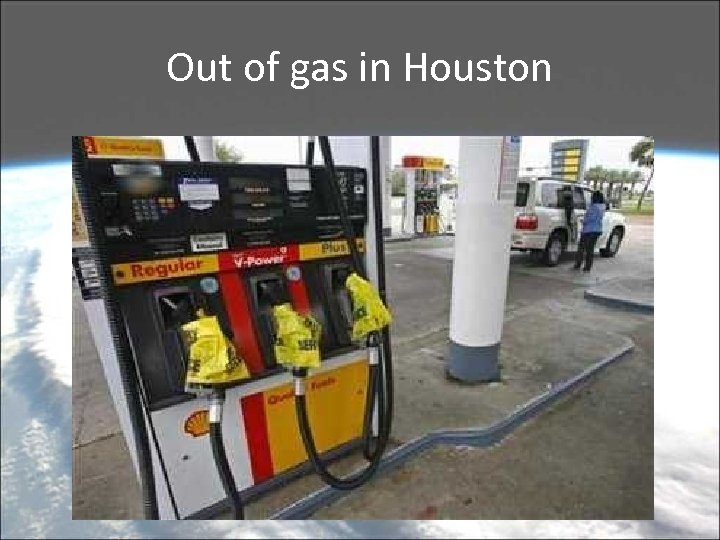 Out of gas in Houston 