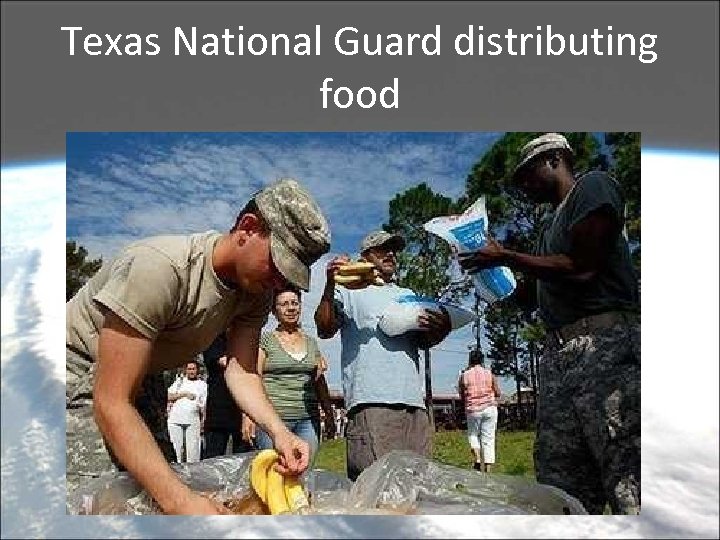 Texas National Guard distributing food 