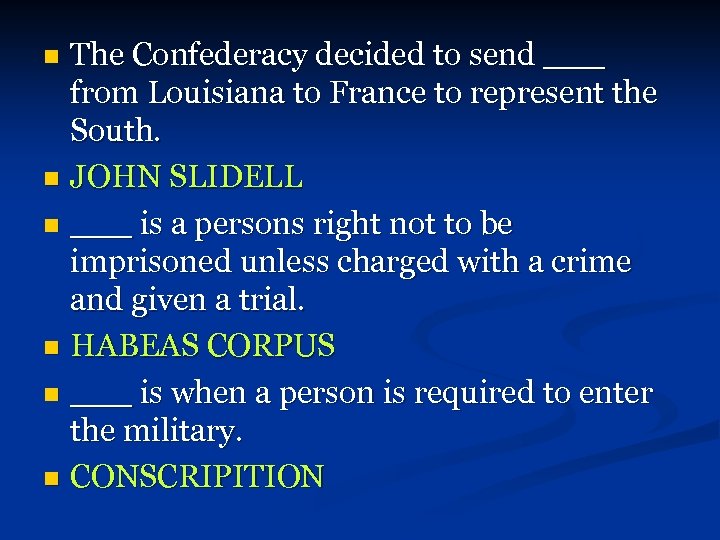 The Confederacy decided to send ___ from Louisiana to France to represent the South.