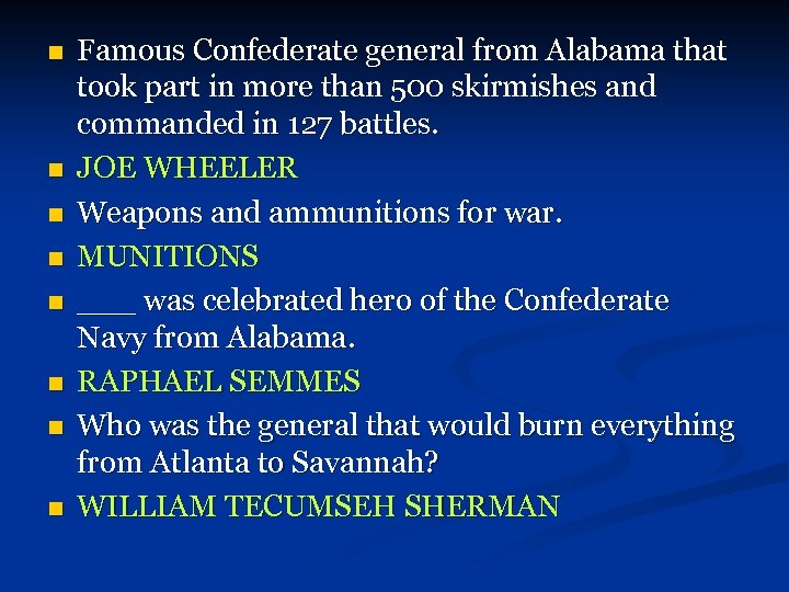 n n n n Famous Confederate general from Alabama that took part in more