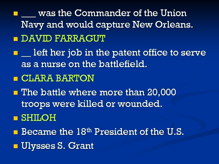 ___ was the Commander of the Union Navy and would capture New Orleans. n