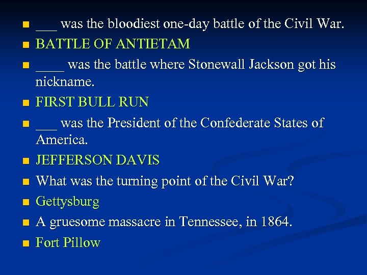 n n n n n ___ was the bloodiest one-day battle of the Civil