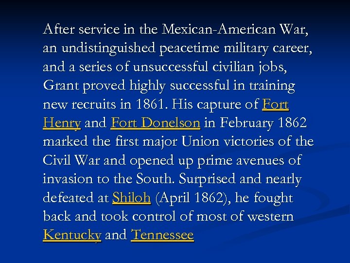After service in the Mexican-American War, an undistinguished peacetime military career, and a series