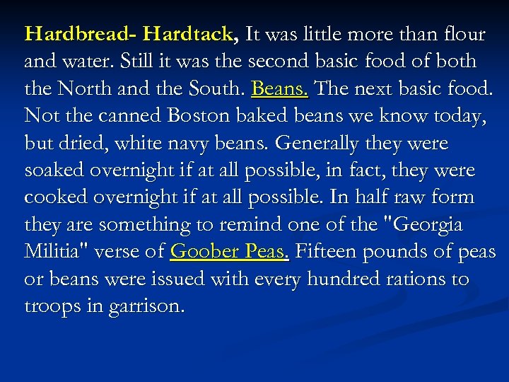 Hardbread- Hardtack, It was little more than flour and water. Still it was the