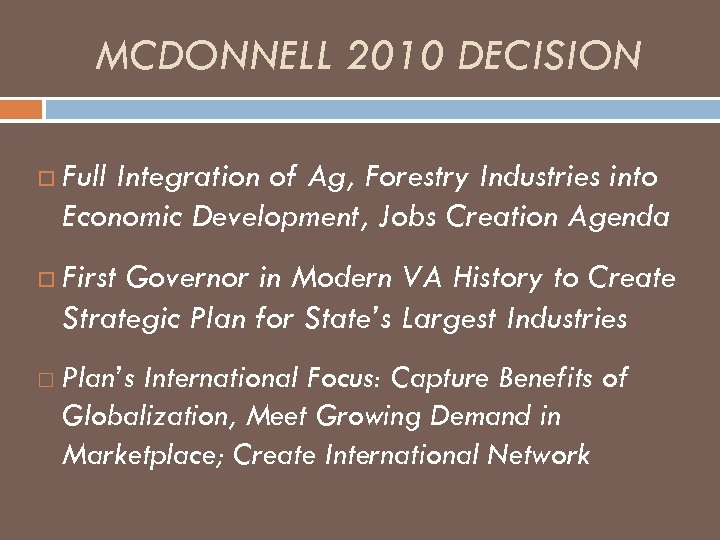 MCDONNELL 2010 DECISION Full Integration of Ag, Forestry Industries into Economic Development, Jobs Creation