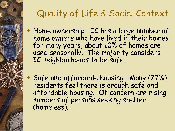 Quality of Life & Social Context w Home ownership—IC has a large number of