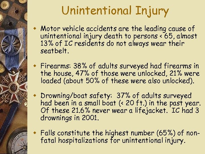 Unintentional Injury w Motor vehicle accidents are the leading cause of unintentional injury death