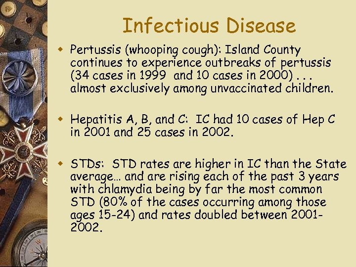 Infectious Disease w Pertussis (whooping cough): Island County continues to experience outbreaks of pertussis