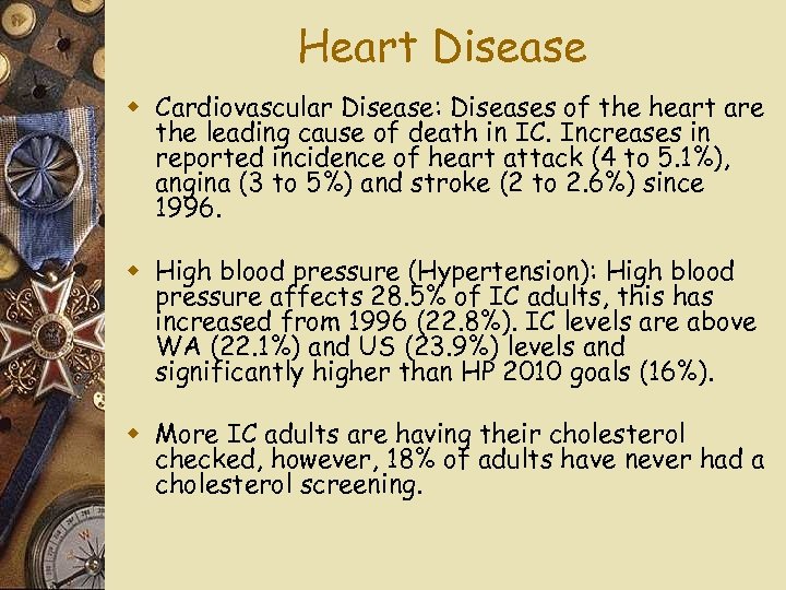 Heart Disease w Cardiovascular Disease: Diseases of the heart are the leading cause of