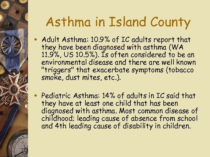 Asthma in Island County w Adult Asthma: 10. 9% of IC adults report that