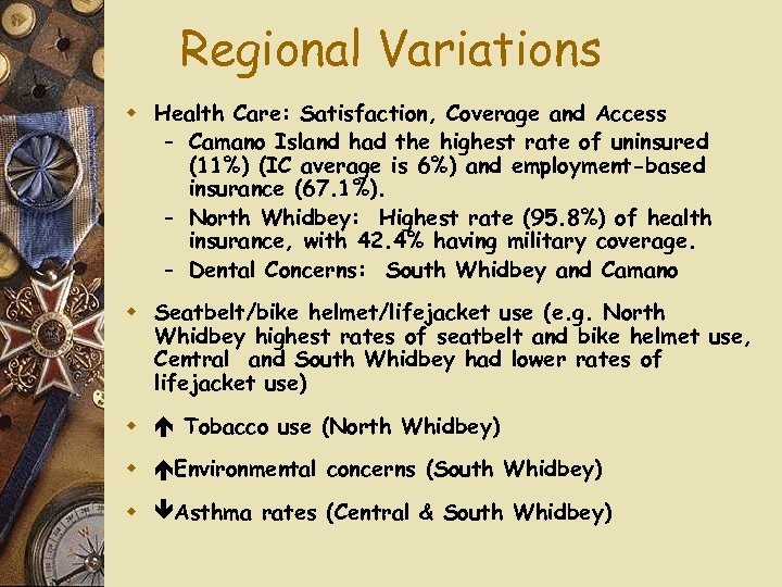 Regional Variations w Health Care: Satisfaction, Coverage and Access – Camano Island had the