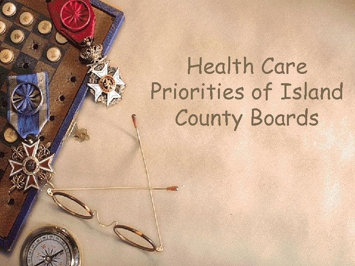 Health Care Priorities of Island County Boards 