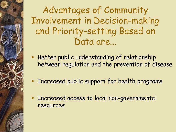 Advantages of Community Involvement in Decision-making and Priority-setting Based on Data are. . .