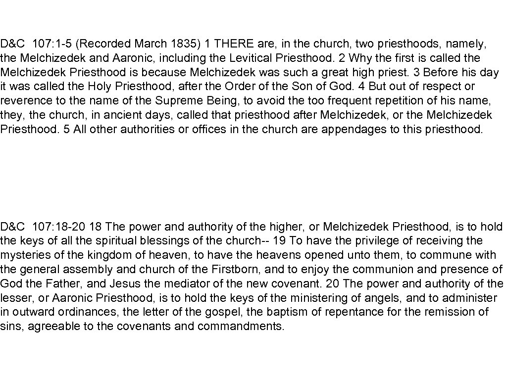 D&C 107: 1 -5 (Recorded March 1835) 1 THERE are, in the church, two