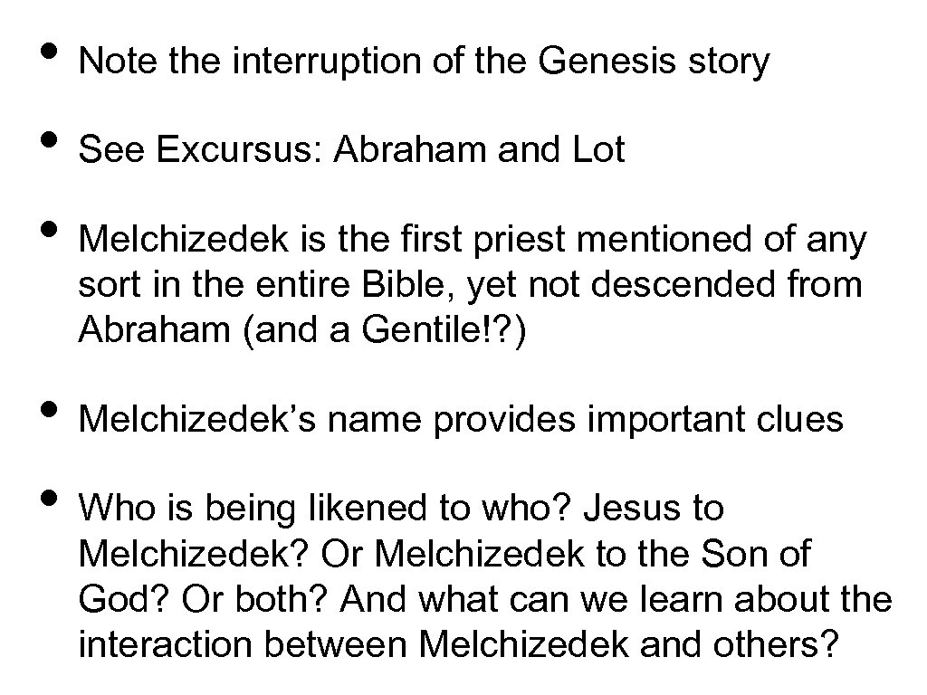  • Note the interruption of the Genesis story • See Excursus: Abraham and