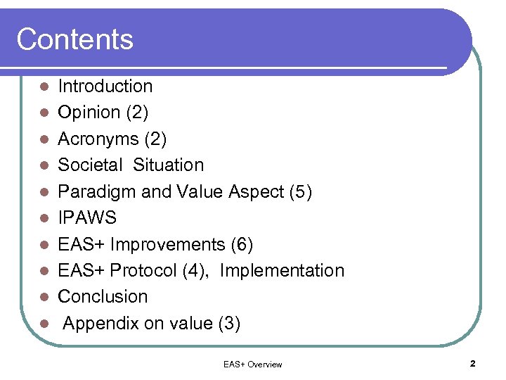 Contents l l l l l Introduction Opinion (2) Acronyms (2) Societal Situation Paradigm