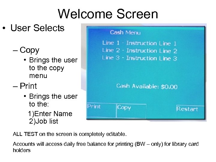 Welcome Screen • User Selects – Copy • Brings the user to the copy