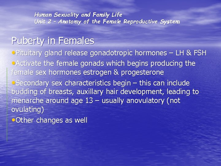 Human Sexuality and Family Life Unit 2 – Anatomy of the Female Reproductive System